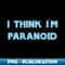 WB-20231111-16084_I Think Im Paranoid blue 5927.jpg