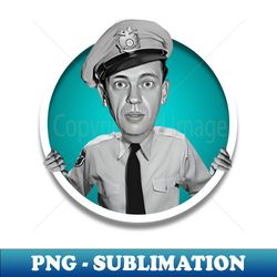 barney fife - digital sublimation download file - unleash your creativity