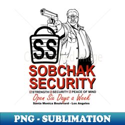 the big lebowski - walter sobchak security - open six days a week - png transparent sublimation file - boost your success with this inspirational png download