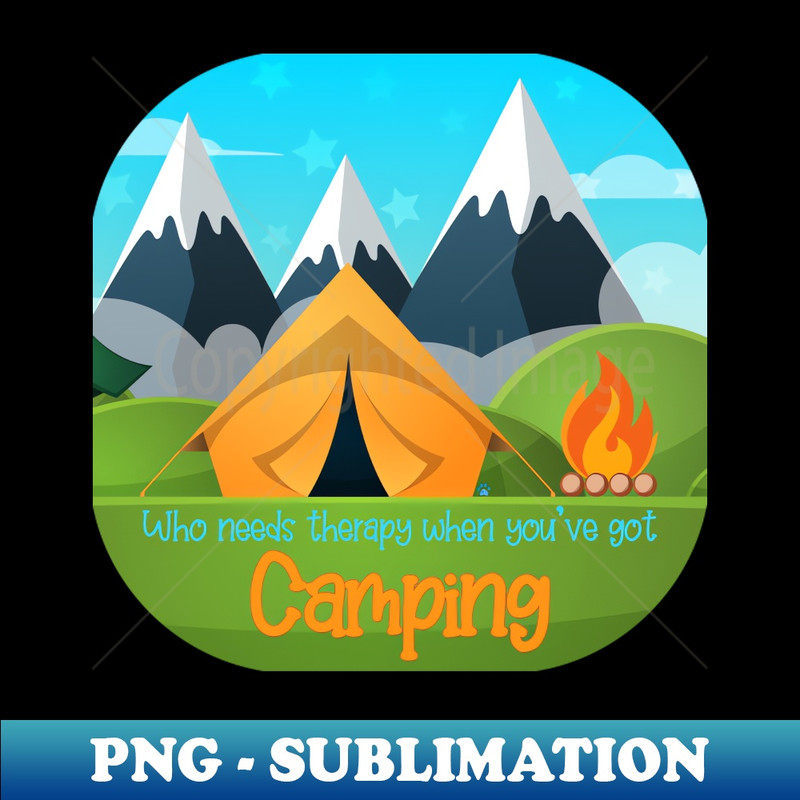 WD-20231111-34831_Who needs therapy when youve got camping 8234.jpg