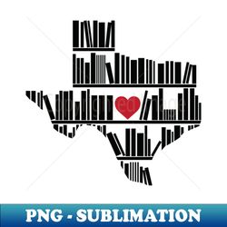 Texas Libraries - Vintage Sublimation PNG Download - Bring Your Designs to Life