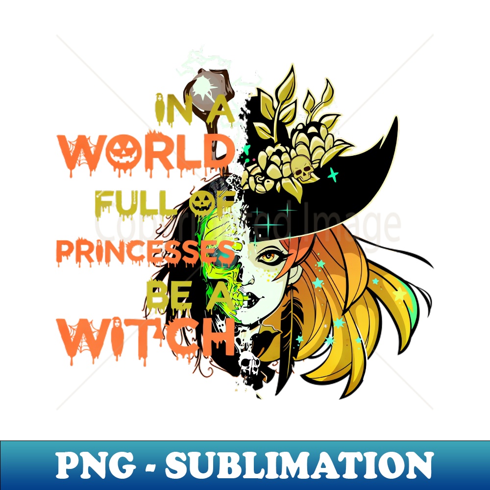 ZA-20231111-16841_In A World Full Of Princesses Be A Witch 3542.jpg