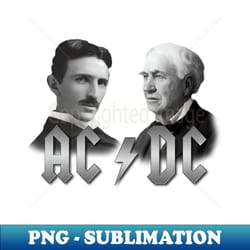 acdc - tesla vs edison - retro png sublimation digital download - bring your designs to life
