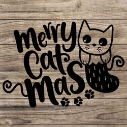 Merry Catmas SVG Design, Christmas Cat Gift Idea, Cute Xmas pet craft project, Hand Lettering Digital SVG EPS DXF PNG