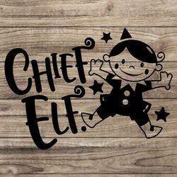 Chief Elf SVG, Christmas Santa's Little Helper Design, Cute Xmas Kids Digital Download, Cricut Cut File SVG EPS DXF PNG