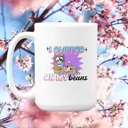 i slipped on my beans cute grandmas funny 15 ounce white ceramic coffee tea hot chocolate mug gift birthday wedding hous