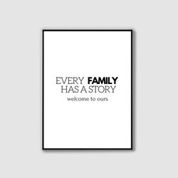 every family has a story print edition, printable wall art, inspirational quote, quote print, best friend gifts, gift fo