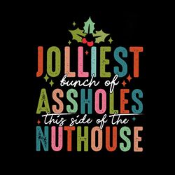 jolliest bunch of assholes this side of the nuthouse png