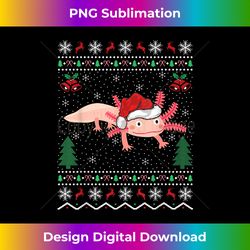 Funny Axolotl Lover Xmas Gift Ugly Axolotl Christm - Edgy Sublimation Digital File - Infuse Everyday with a Celebratory Spirit