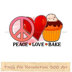 peace love bake png, kitchen bundle sublimation, instantdownload, files 350 dpi