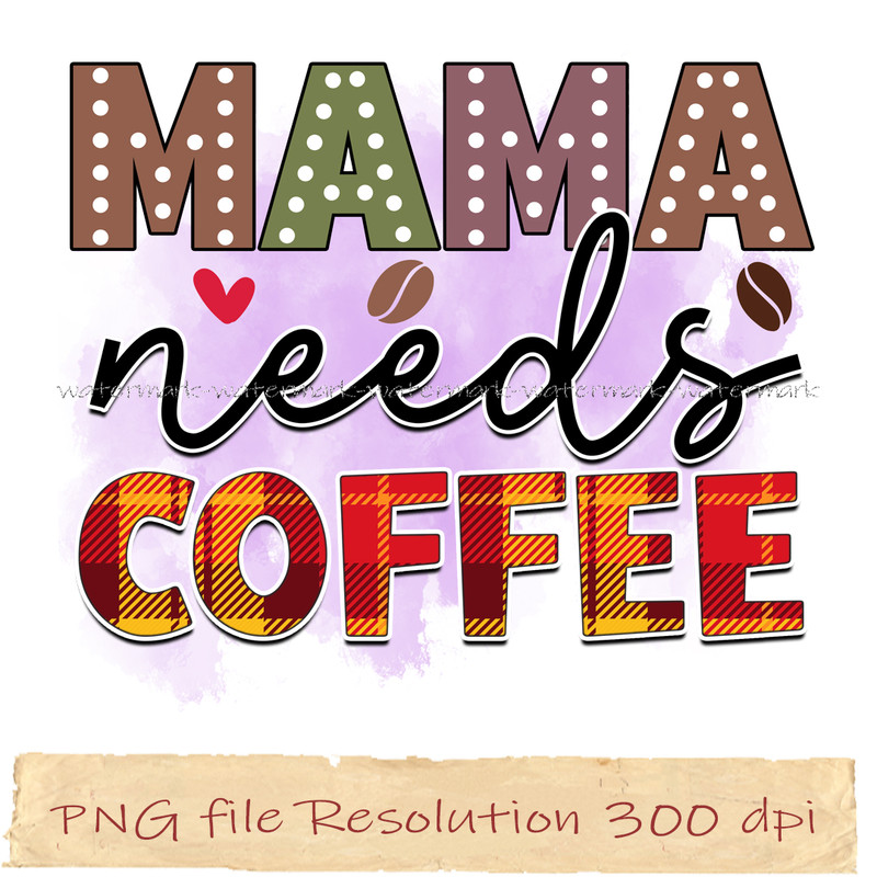 mama needs coffee.jpg