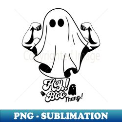 Hey Boo Thang - Exclusive PNG Sublimation Download - Perfect for Sublimation Art