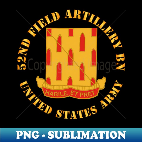 52nd Gold Lettering 52nd Field Artillery Battalion - US Army - High-Resolution P - Inspire ...