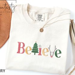 beleive t-shirt, christmas t-shirt, christmas beleive shirt, iprintasty christmas, merry christmas shirt, comfort colors