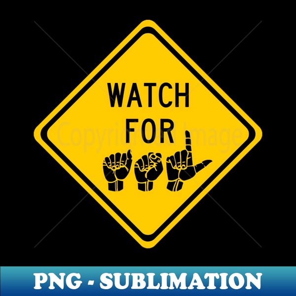Caution Watch For ASL Traffic Sign ASL American Sign Languag | Inspire ...