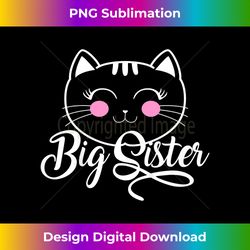 Kids Big Sister Cute Cat Baby Announcement Toddler Girls T S - Classic Sublimation PNG File - Customize with Flair