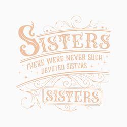 Haynes Sisters There Were Never Such Devoted Sisters SVG