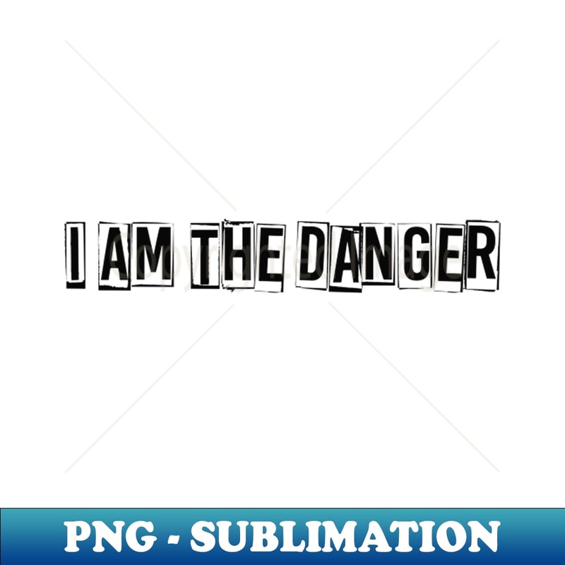 YI-20231112-14311_I Am The Danger 9140.jpg