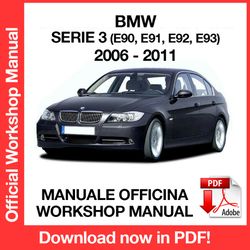 WORKSHOP MANUAL SERVICE REPAIR BMW 3 SERIES E90 E91 E92 E93 (2006-2011) (EN)