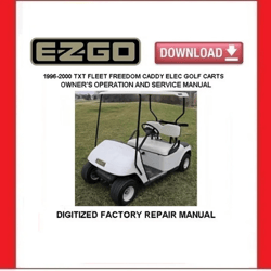 EZGO TXT Fleet Freedom Caddy Electric Golf Carts 1996-2000 Service Repair Manual pdf Download