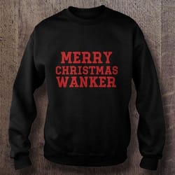 merry christmas wanker tshirt