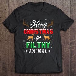 merry christmas ya filthy animal2 tshirt