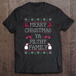 merry christmas ya filthy family tshirt