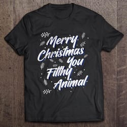 merry christmas you filthy animal home alone gift tshirt