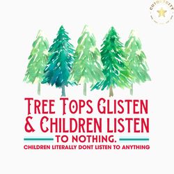 tree tops glisten and children listen to nothing png file