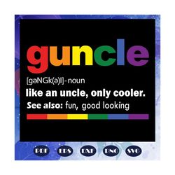 guncle definition, rainbow svg, leseither way, lesbian gift, lgbt shirt, lgbt pride, gay pride svg, lesbian gifts, gift