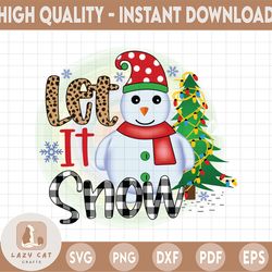 Let It Snow PNG for Sublimation, Christmas PNG, Winter Holidays png, Christmas Png Sublimation Digital Download