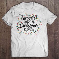 my favorite color is christmas lights tshirt