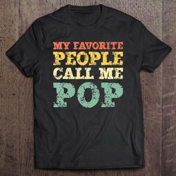 my favorite people call me pop vintage gift christmas tshirt gift
