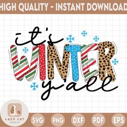 It's Winter Y'all png Merry Christmas Holiday, Winter Holidays png, Christmas Png Sublimation Digital Download