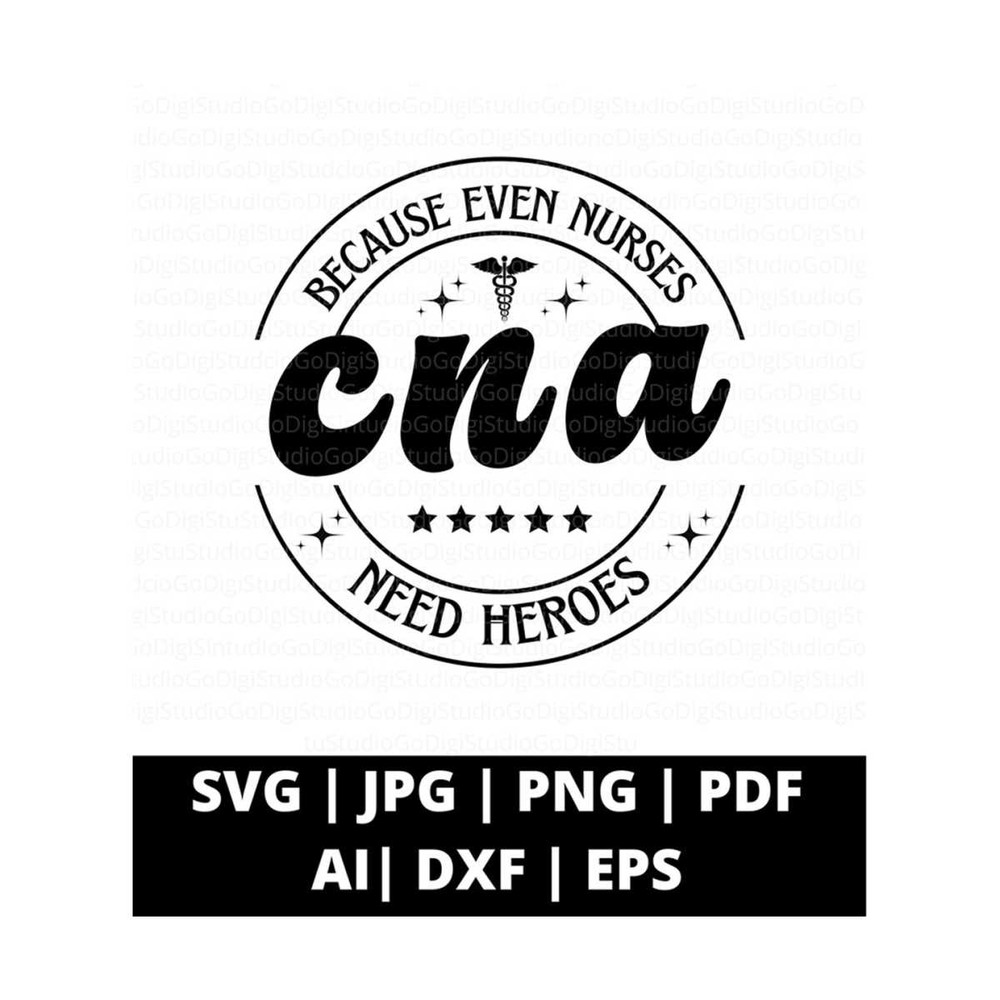 1311202310928-cna-svg-cna-png-cna-nurses-need-heroes-svg-cna-in-a-circle-image-1.jpg