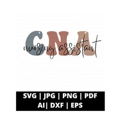 cna svg, cna png, cna life png, certified nursing assistant svg, nursing svg, cna clipart, cna vector