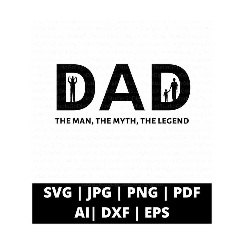 1311202310113-dad-the-man-the-myth-the-legend-svg-fathers-day-svg-best-dad-image-1.jpg