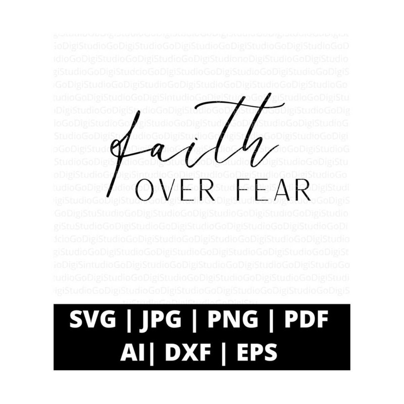 1311202310129-faith-over-fear-svg-png-and-cut-files-for-cricut-image-1.jpg