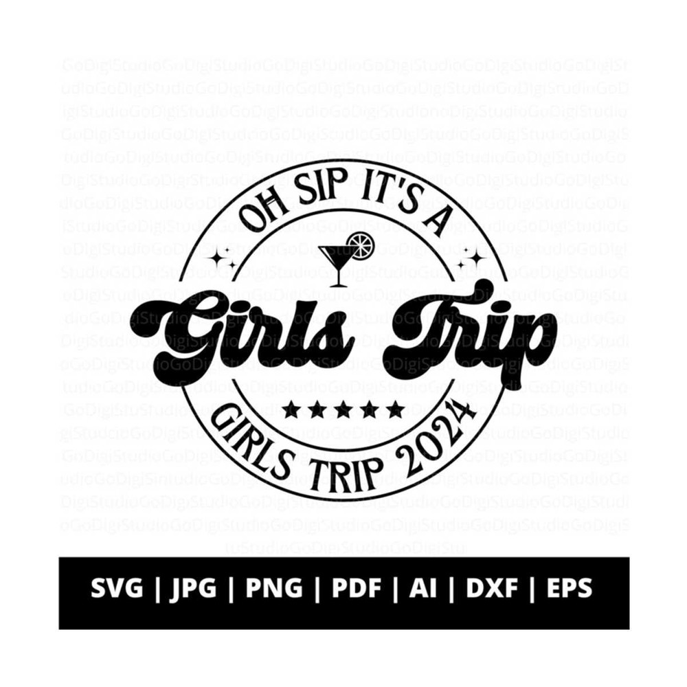 13112023101431-oh-sip-its-a-girls-trip-2024-svg-girls-weekend-2024-image-1.jpg