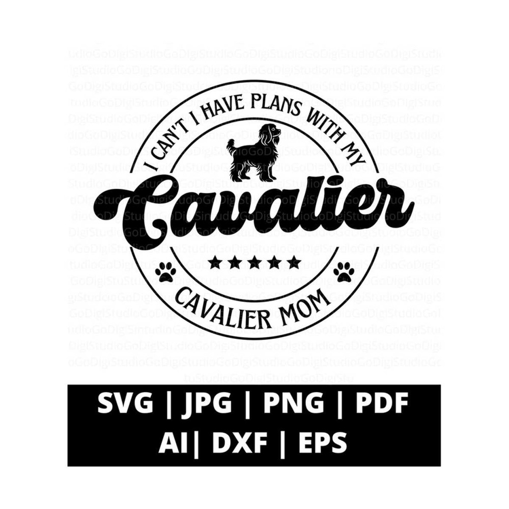 13112023101725-i-cant-i-have-plans-with-my-cavalier-svg-png-and-cut-image-1.jpg