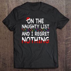 on the naughty list and i regret nothing santa hat christmas lights tee shirt
