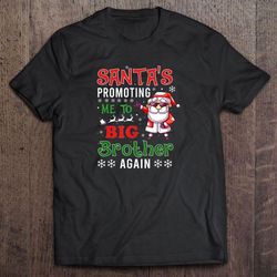 santas promoting me to big brother again christmas tee shirt