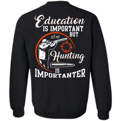 hunting is importanter t shirt, i love hunting sweatshirt