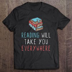 reading will take you everywhere book readers shop christmas shirt