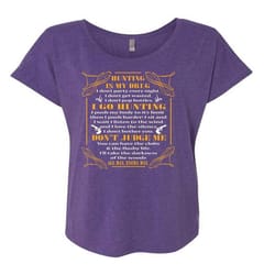hunting is my drug t shirt, i go hunting t shirt, don&8217t judge me t shirt (ladies&8217 triblend dolman sleeve)