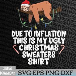 due to inflation mens ugly christmas svg, eps, png, dxf, digital download
