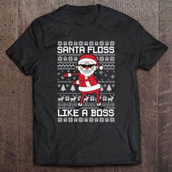 santa floss like a boss christmas tee shirt