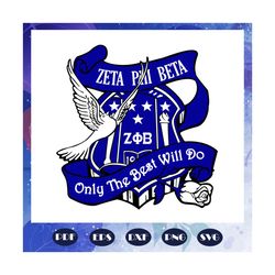zeta phi beta only the best will do svg, zeta svg, 1920 zeta phi beta, zeta phi beta svg, z phi b, zeta shirt, zeta soro