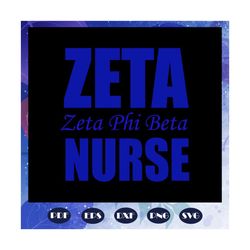 zeta phi beta nurse, zeta svg, 1920 zeta phi beta, zeta phi beta svg, z phi b, zeta shirt, zeta sorority, sexy black gir