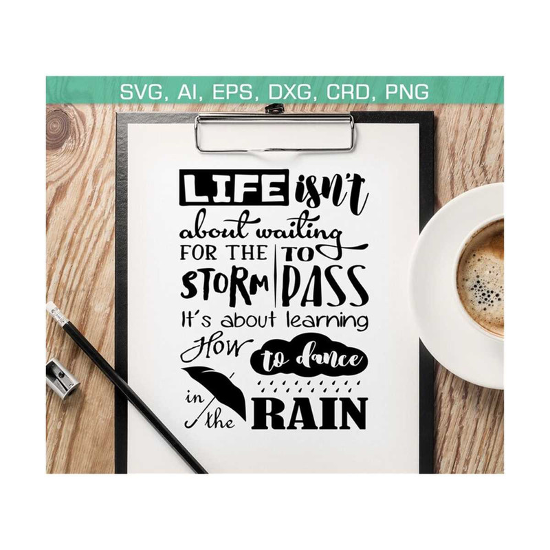 13112023134043-life-isnt-about-waiting-for-the-storm-to-pass-svg-dance-in-image-1.jpg